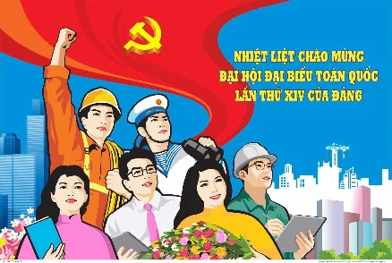 Nhiệt liệt Chào mừng Đại hội Đại biểu Toàn quốc Lần thứ XIV của Đảng Cộng sản Việt Nam!