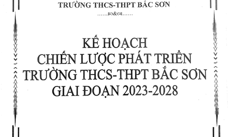 Kế hoạch chiến lược phát triển Trường THCS-THPT Bắc Sơn giai đoạn 2023 - 2028